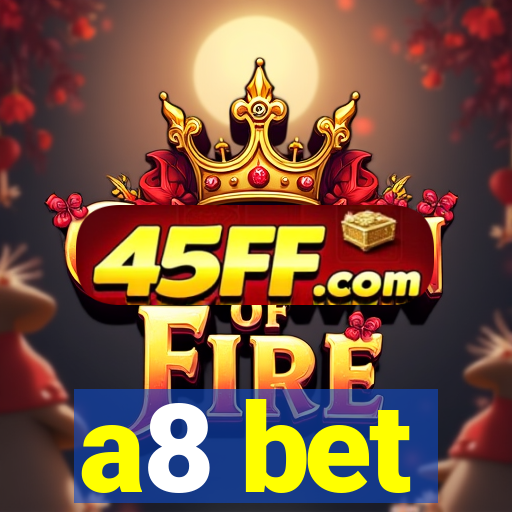 a8 bet